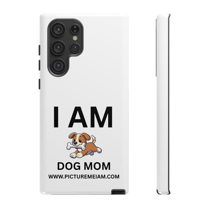 I AM Dog Mom Tough Cases