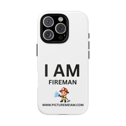 I AM Fireman Tough Cases