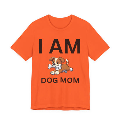 I AM Dog Mom Short Sleeve Tee