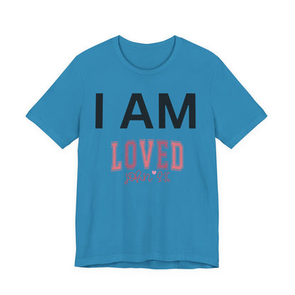 I AM Loved Unisex Short Sleeve Tee