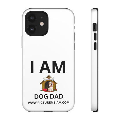 I AM Dog Dad Tough Cases