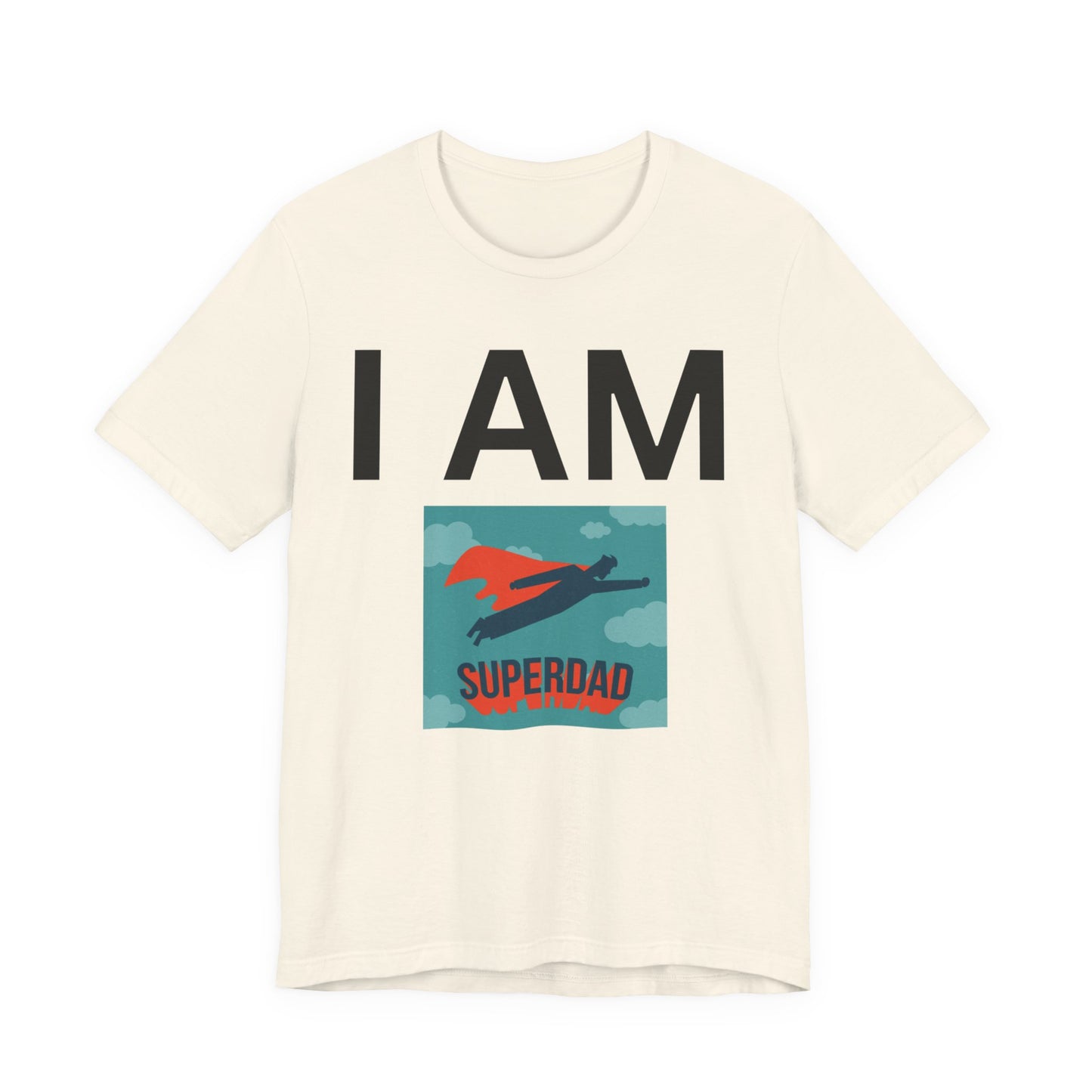 I AM Superdad Short Sleeve Tee