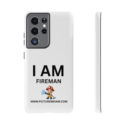 I AM Fireman Tough Cases