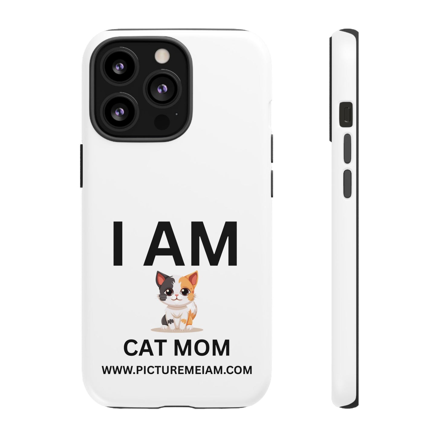 I AM Cat Mom Tough Cases