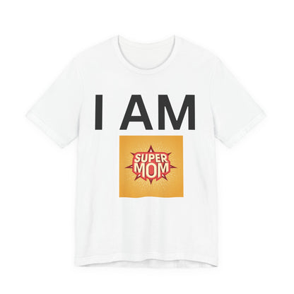 I AM Supermom Short Sleeve Tee
