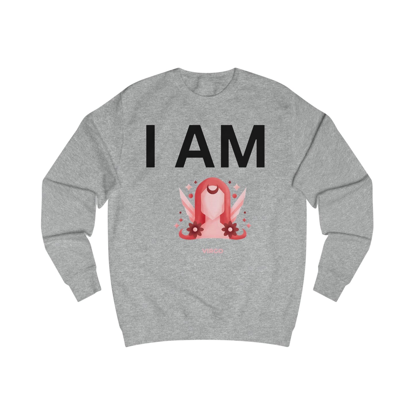 I AM Virgo Unisex Sweatshirt
