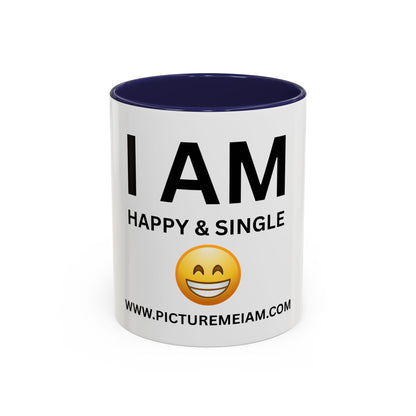 I AM Happy & Single Inspirational Accent Coffee Mug - 11/15oz