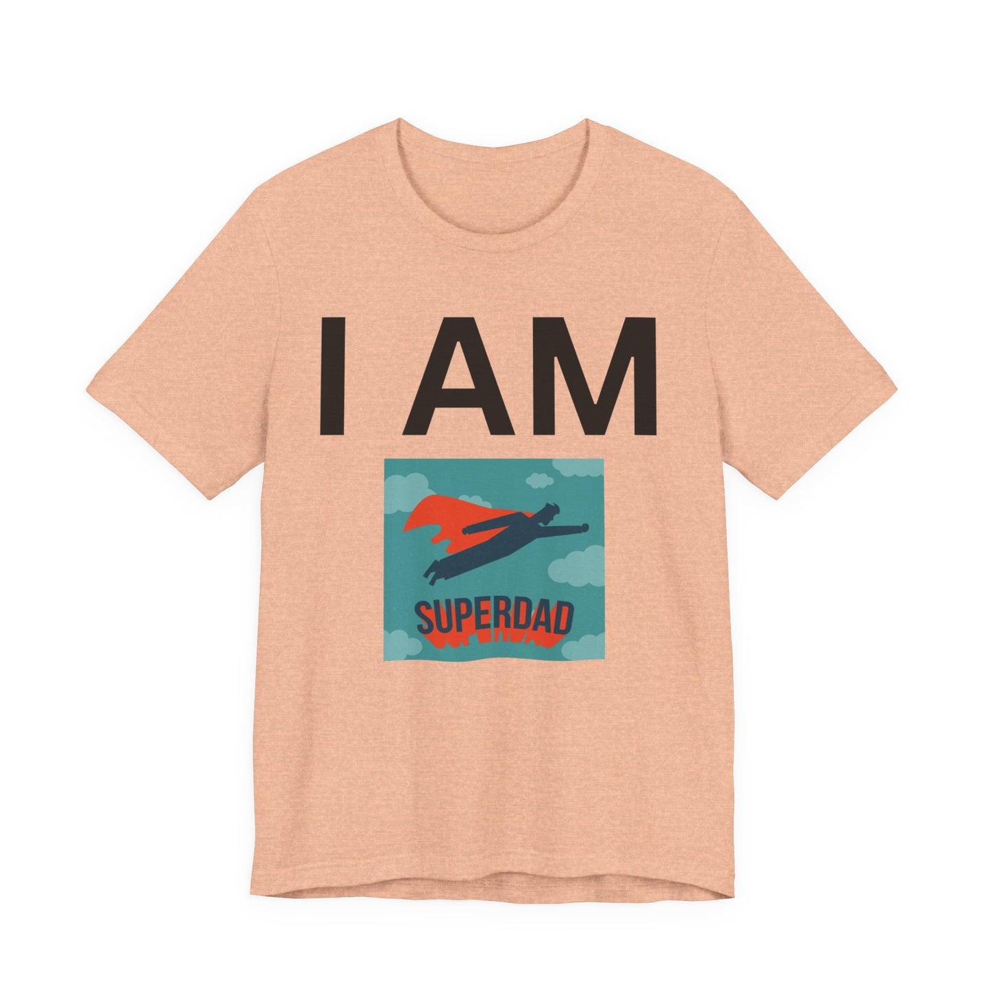 I AM Superdad Short Sleeve Tee
