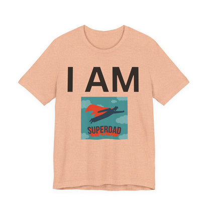 I AM Superdad Short Sleeve Tee