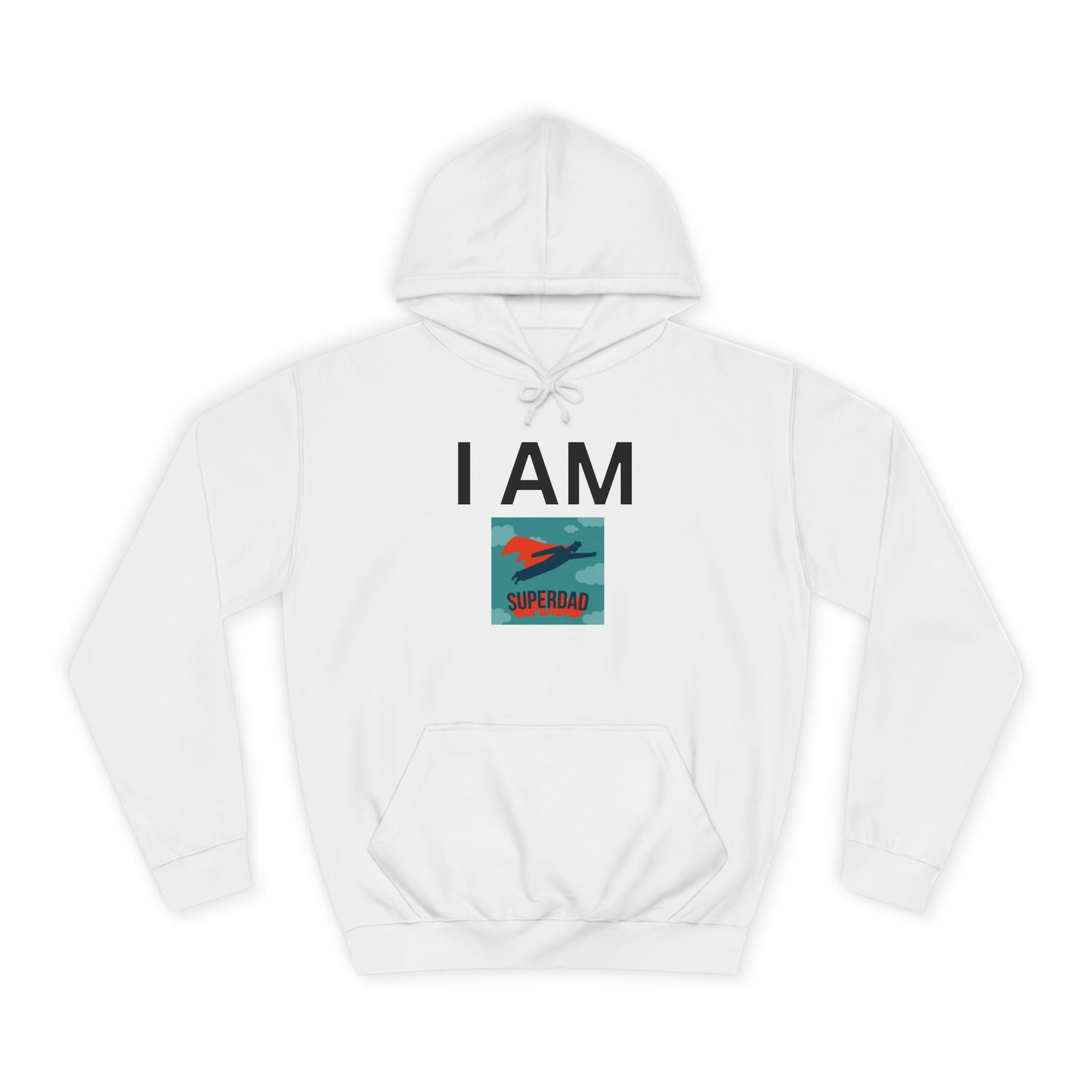 I AM Superdad Hoodie