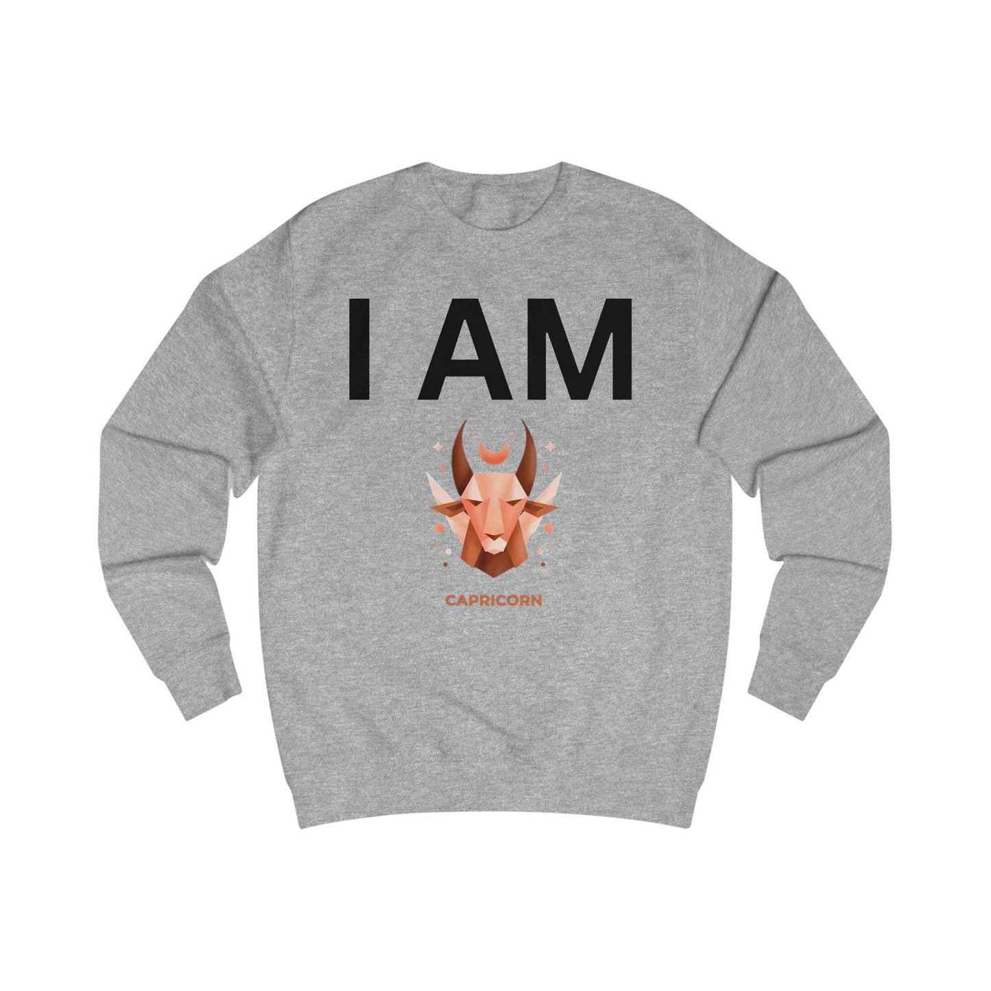 I AM Capricorn Unisex Sweatshirt