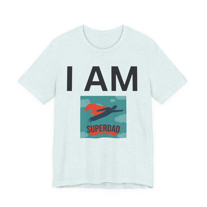 I AM Superdad Short Sleeve Tee