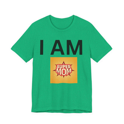 I AM Supermom Short Sleeve Tee