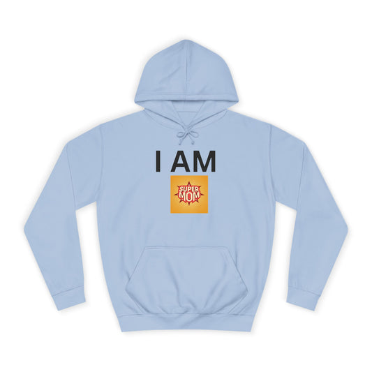 I AM Supermom Hoodie