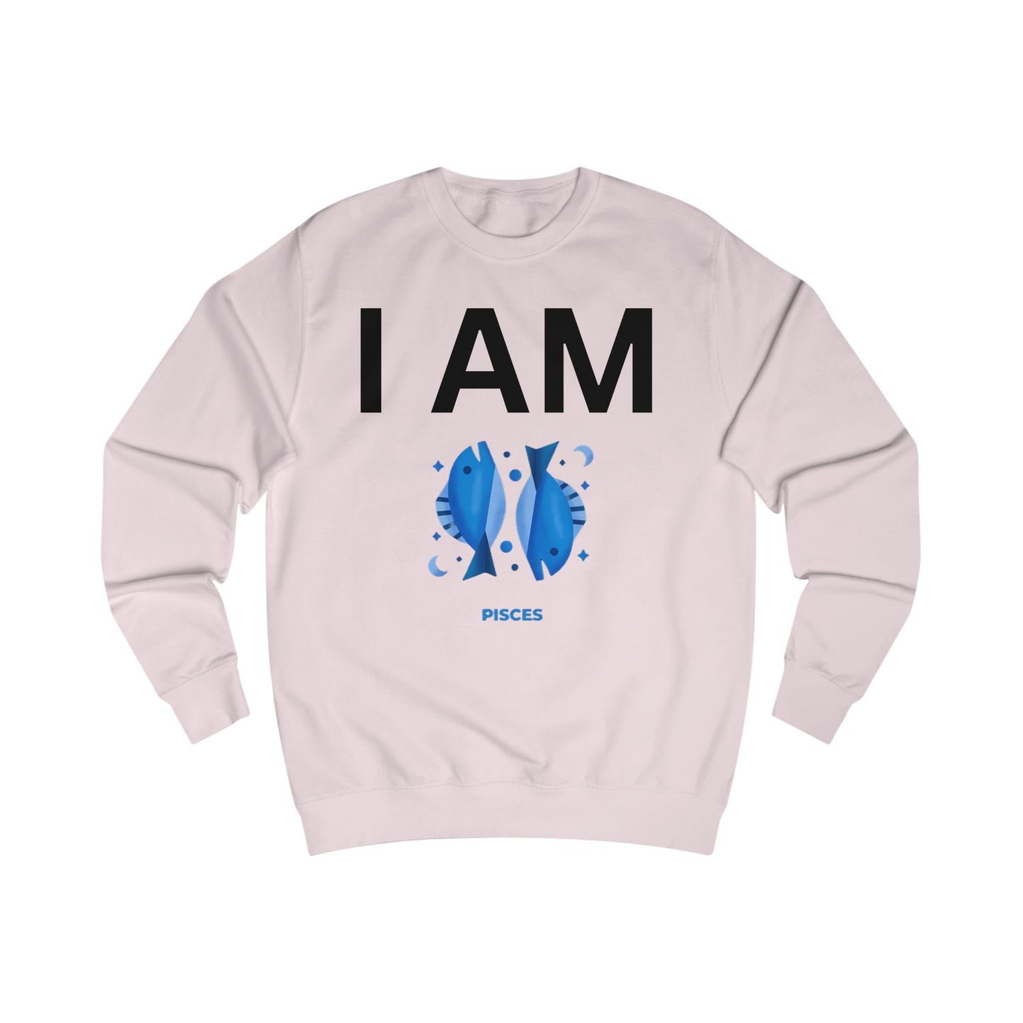 I AM Pisces Unisex Sweatshirt
