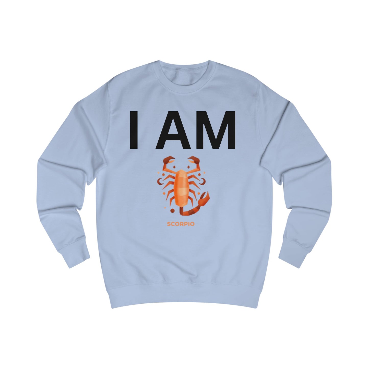 I AM Scorpio Unisex Sweatshirt