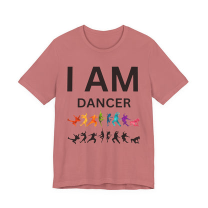 I AM Dancer Unisex Short Sleeve Tee