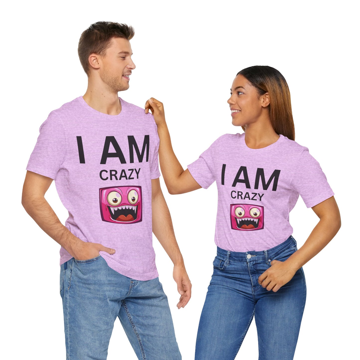 I AM Crazy Unisex Short Sleeve Tee