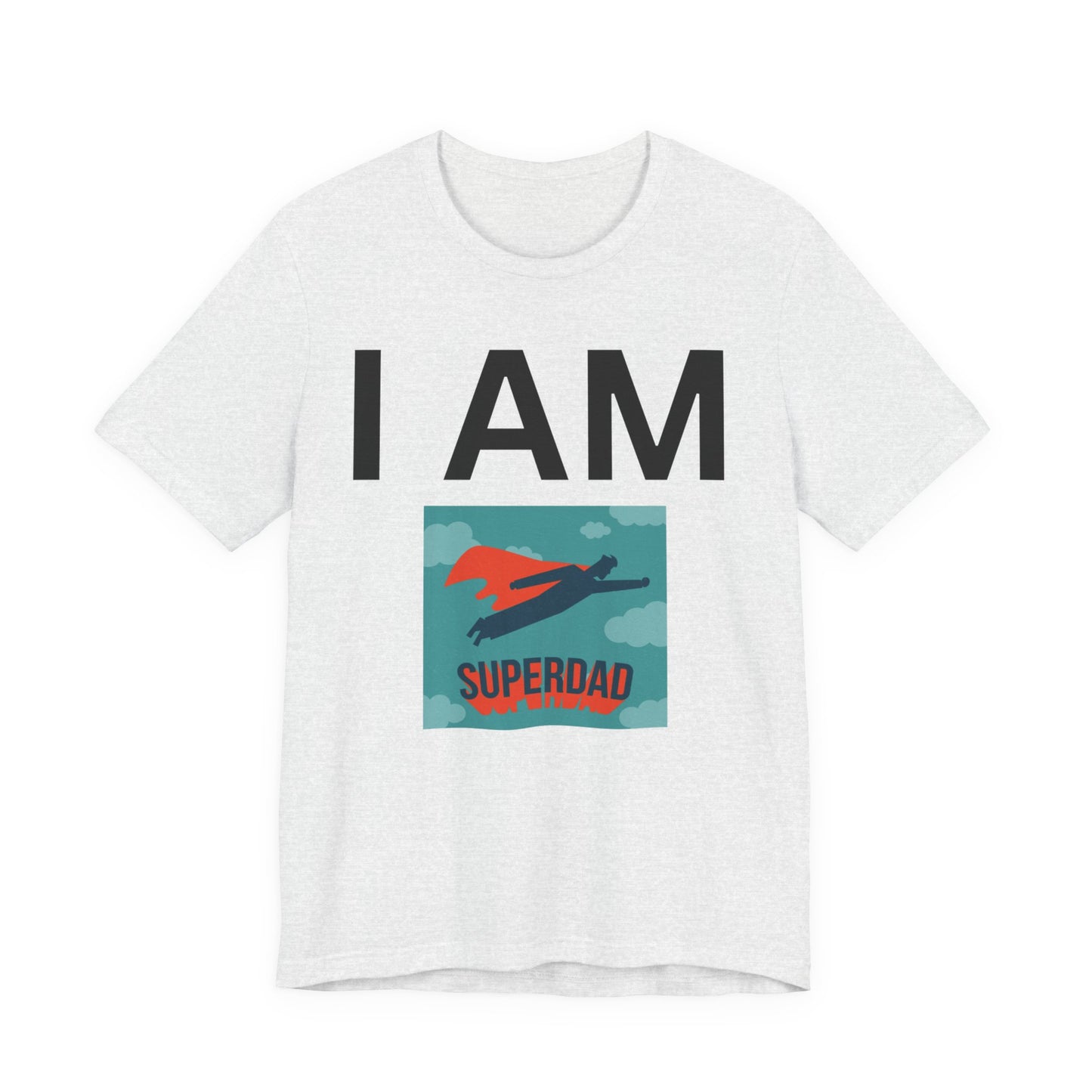 I AM Superdad Short Sleeve Tee