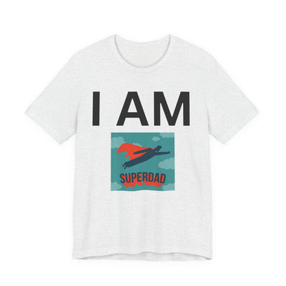 I AM Superdad Short Sleeve Tee