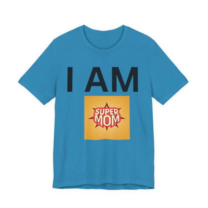 I AM Supermom Short Sleeve Tee