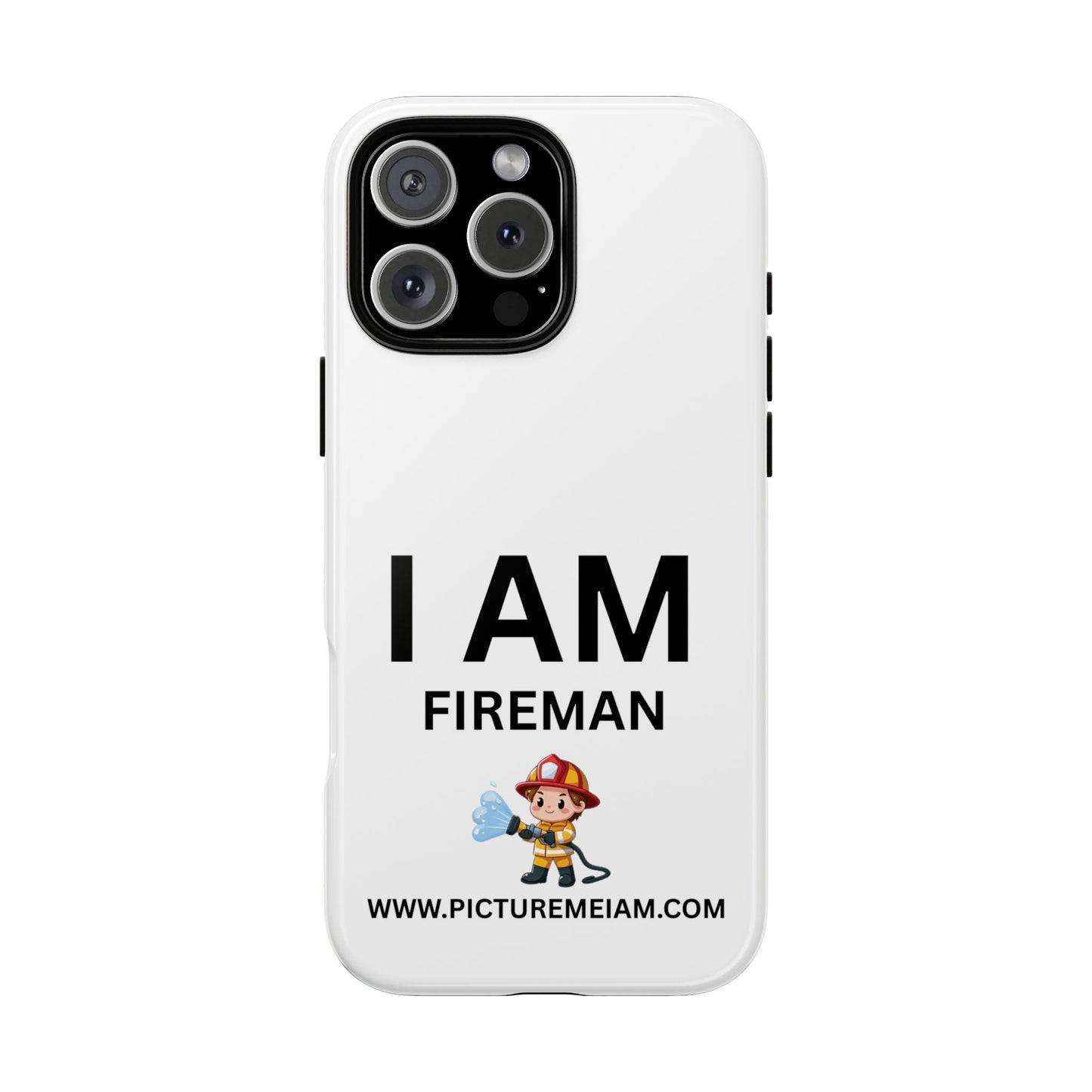 I AM Fireman Tough Cases