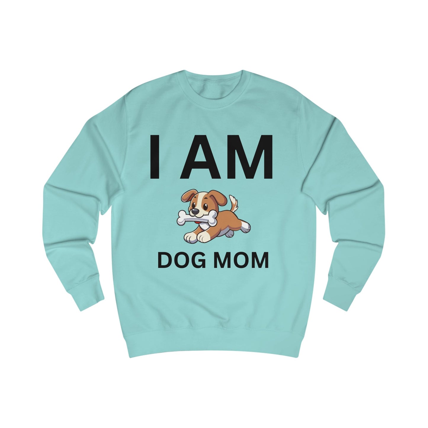 I AM Dog Mom Sweatshirt