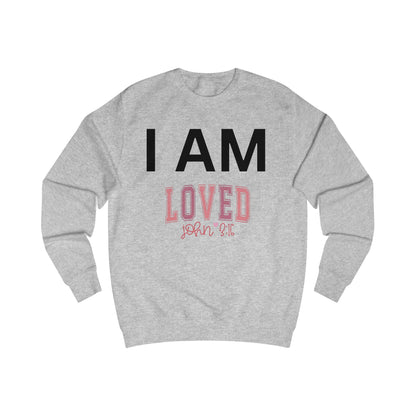 I AM Loved Unisex Sweatshirt