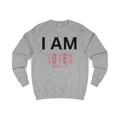 I AM Loved Unisex Sweatshirt