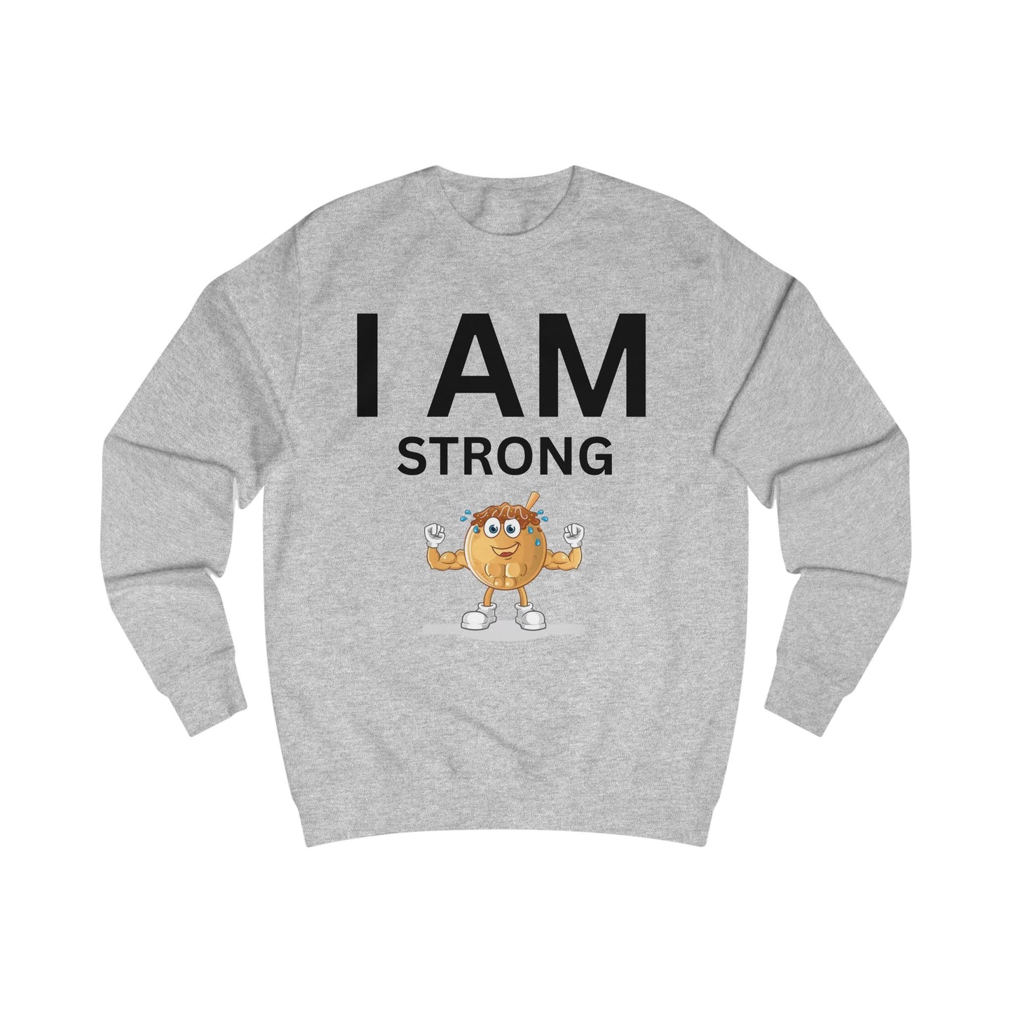 I AM Strong Unisex Sweatshirt