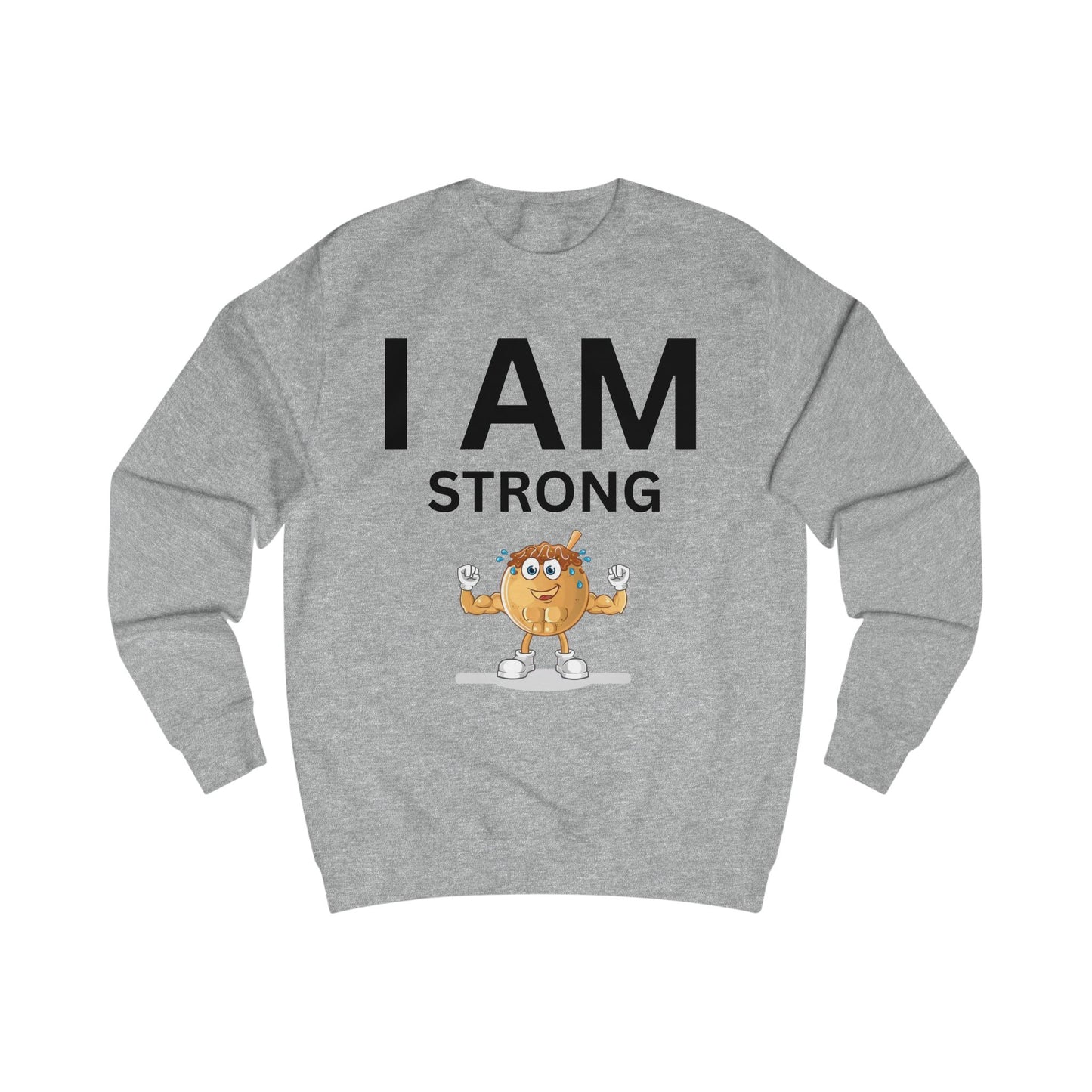 I AM Strong Unisex Sweatshirt