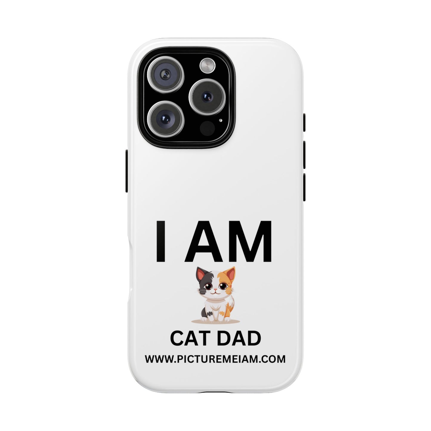 I AM Cat Dad Tough Cases
